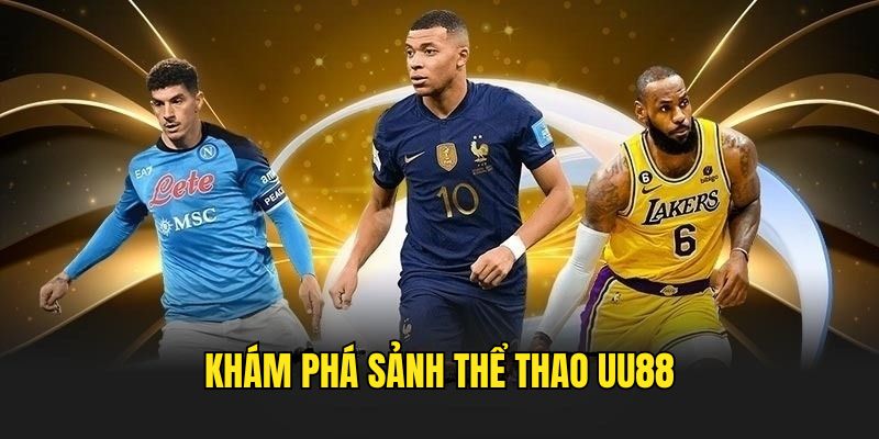 Tổng quan sảnh Sports UU88